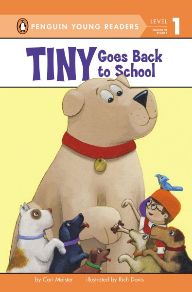 Cover art for Tiny goes back to school / by Cari Meister ; illustrated by Rich Davis.