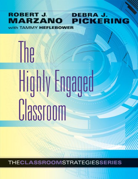 Cover art for The highly engaged classroom / Robert J. Marzano, Debra J. Pickering with Tammy Heflebower.