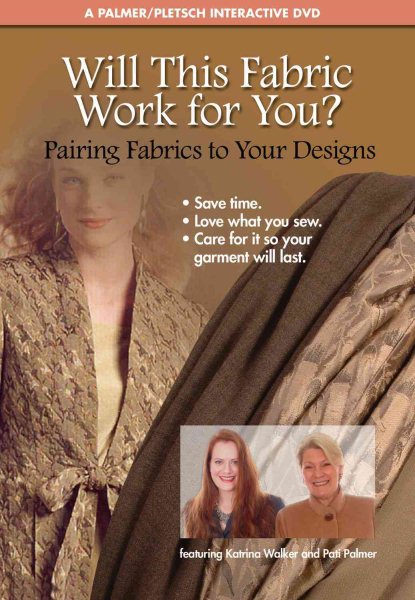 Cover art for Will this fabric work for you? [DVD videorecording] : pairing fabrics with your designs / an Alto Video Production ; producer/director, Pati Palmer.