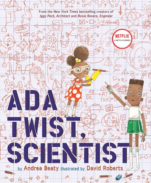 Cover art for Ada Twist, scientist / by Andrea Beaty ; illustrated by David Roberts.