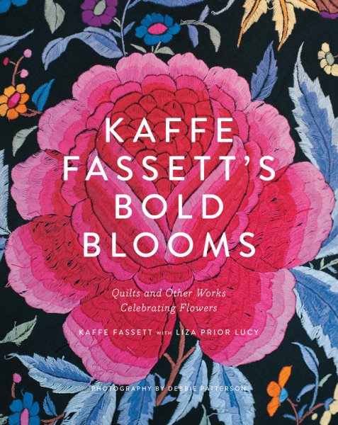 Cover art for Kaffe Fassett's bold blooms : quilts and other works celebrating flowers / Kaffe Fassett with Liza Prior Lucy ; photography by Debbie Patterson.