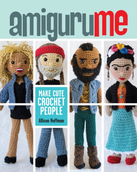 Cover art for Amigurume : make cute crochet people / Allison Hoffman.