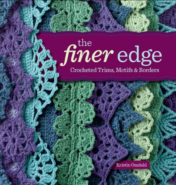 Cover art for The finer edge : crocheted trims, motifs & borders / Kristin Omdahl.