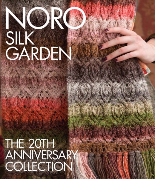 Cover art for Noro Silk Garden : the 20th anniversary collection / [the editors of Sixth & Spring Books].