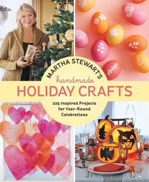 Cover art for Martha Stewart's handmade holiday crafts : 225 projects and year-round inspiration for everybody's favorits celebrations / from the editors of Martha Stewart Living.