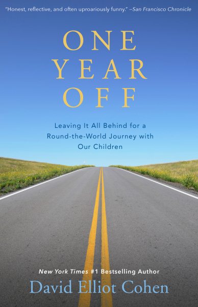 Cover art for One year off [electronic resource] : leaving it all behind for a round-the-world journey with our children [electronic resource] / David Elliot Cohen.