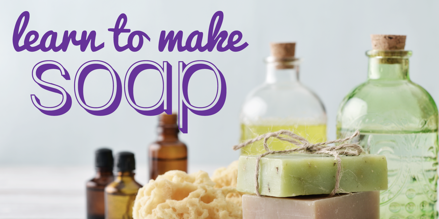 Learn to Make Soap