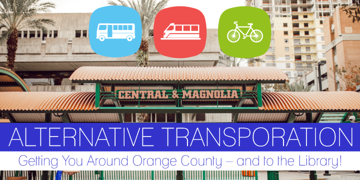 Alternative Transportation: Getting You Around Orange County – and to the Library!