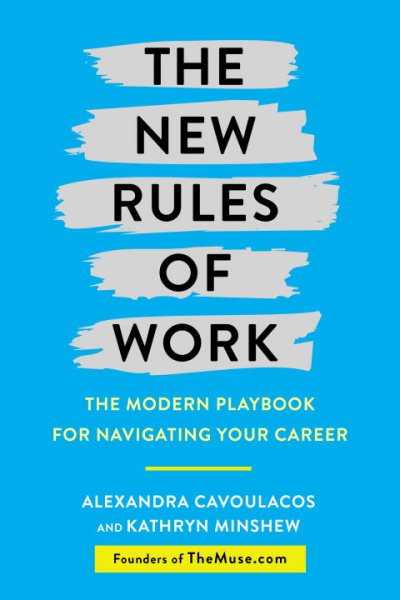 Cover art for The new rules of work : the modern playbook for navigating your career