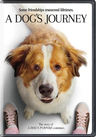Cover art for A dog's journey [DVD videorecording] / Amblin Entertainment and Reliance Entertainmant present   in association with Walden Media, Alibaba Pictures   a Pariah production   produced by Gavin Polone