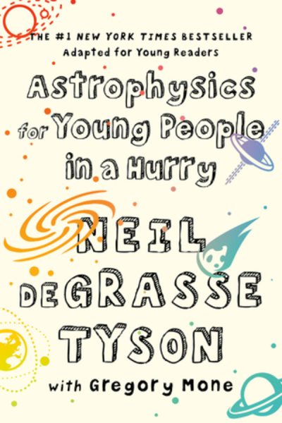 Cover art for Astrophysics for young people in a hurry / Neil deGrasse Tyson   with Gregory Mone.