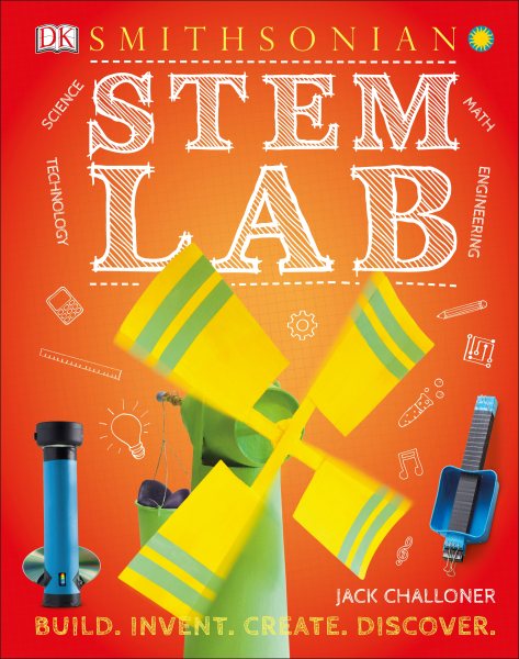 Cover art for STEM lab : 25 super cool projects : build, invent, create, discover / Jack Challoner.