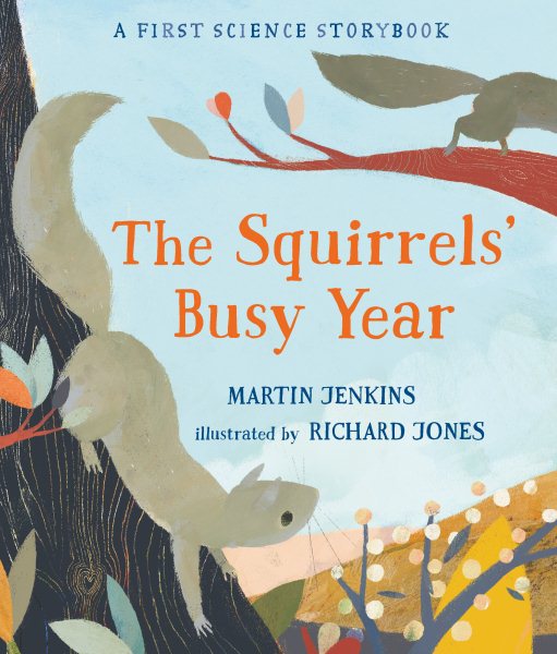 Cover art for The squirrels' busy year / Martin Jenkins   illustrated by Richard Jones.