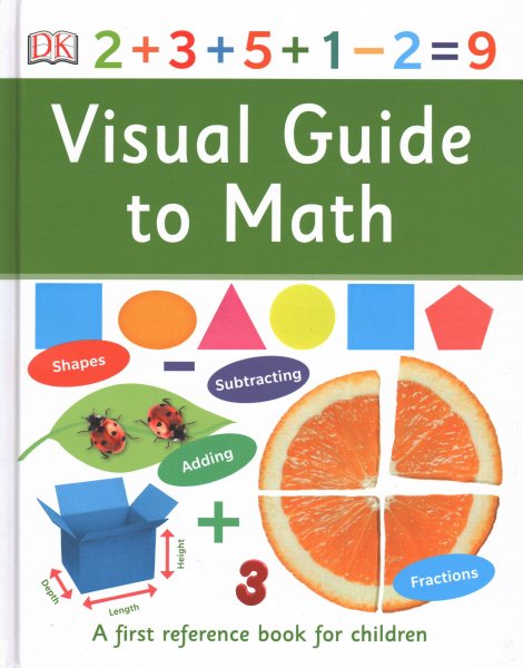 Cover art for Visual guide to math : a first reference book for children / written by Karen Wilding.