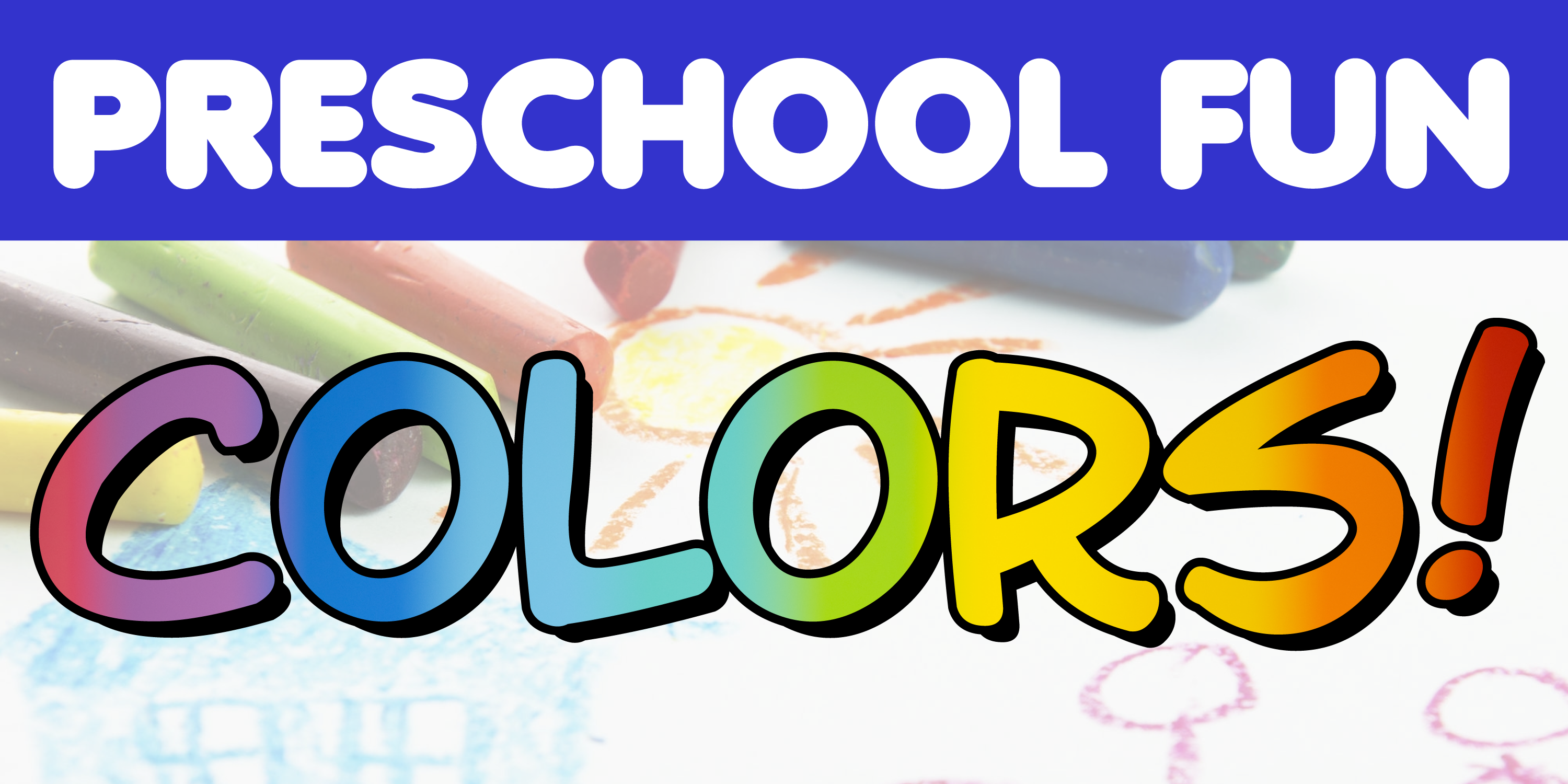 Preschool Fun: Colors!