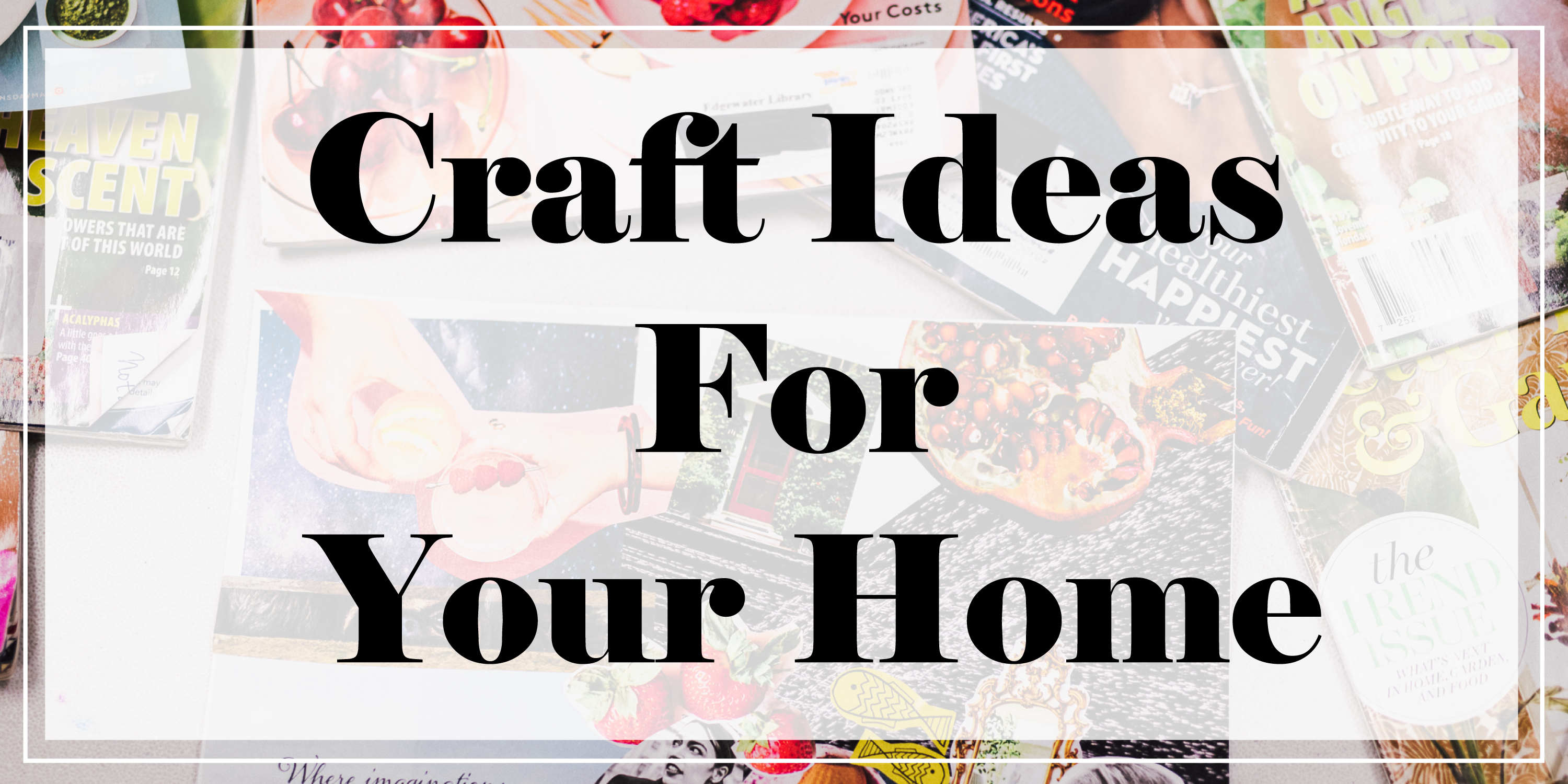 Craft Ideas For Your Home