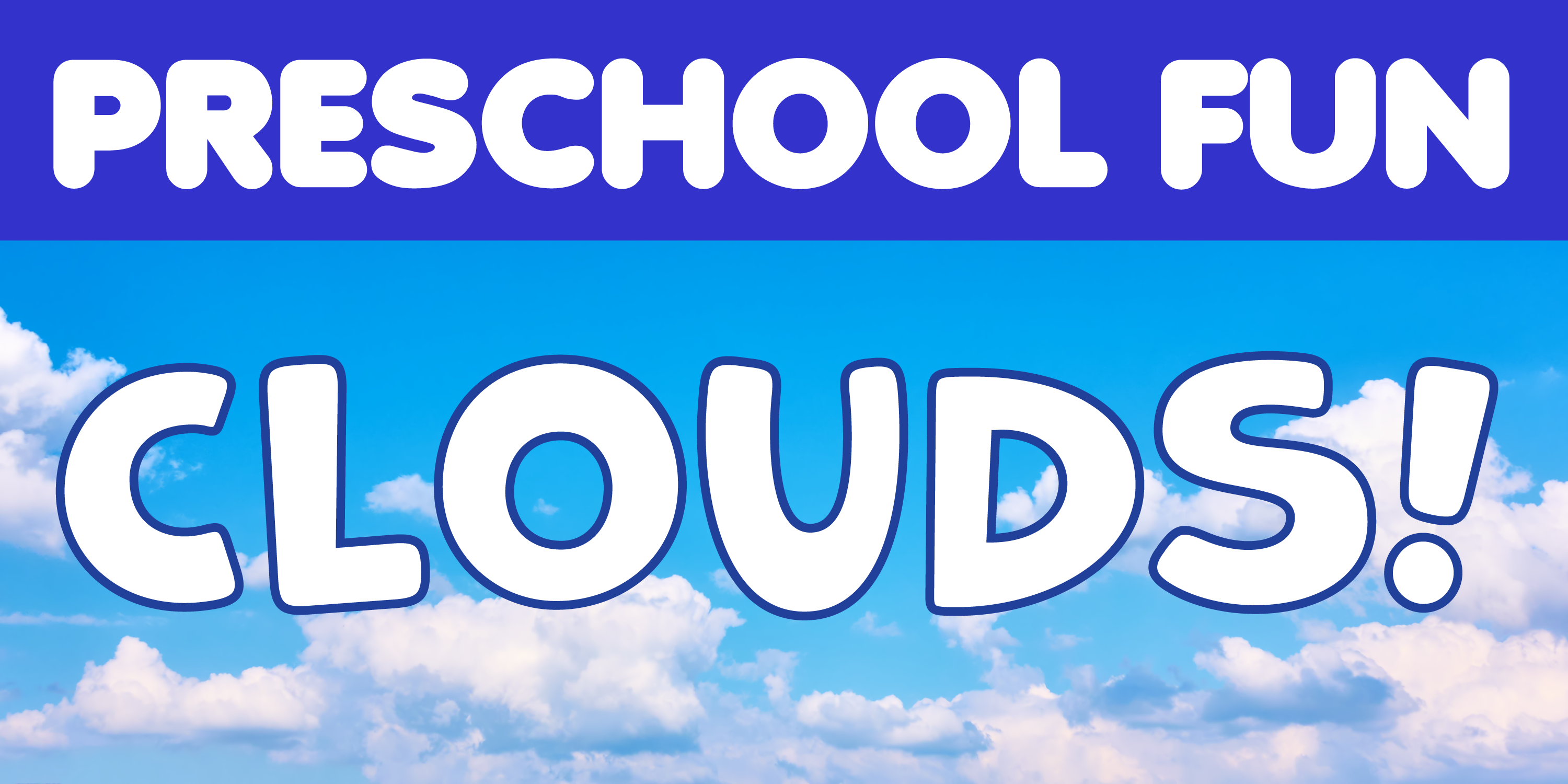 Preschool Fun: Clouds!