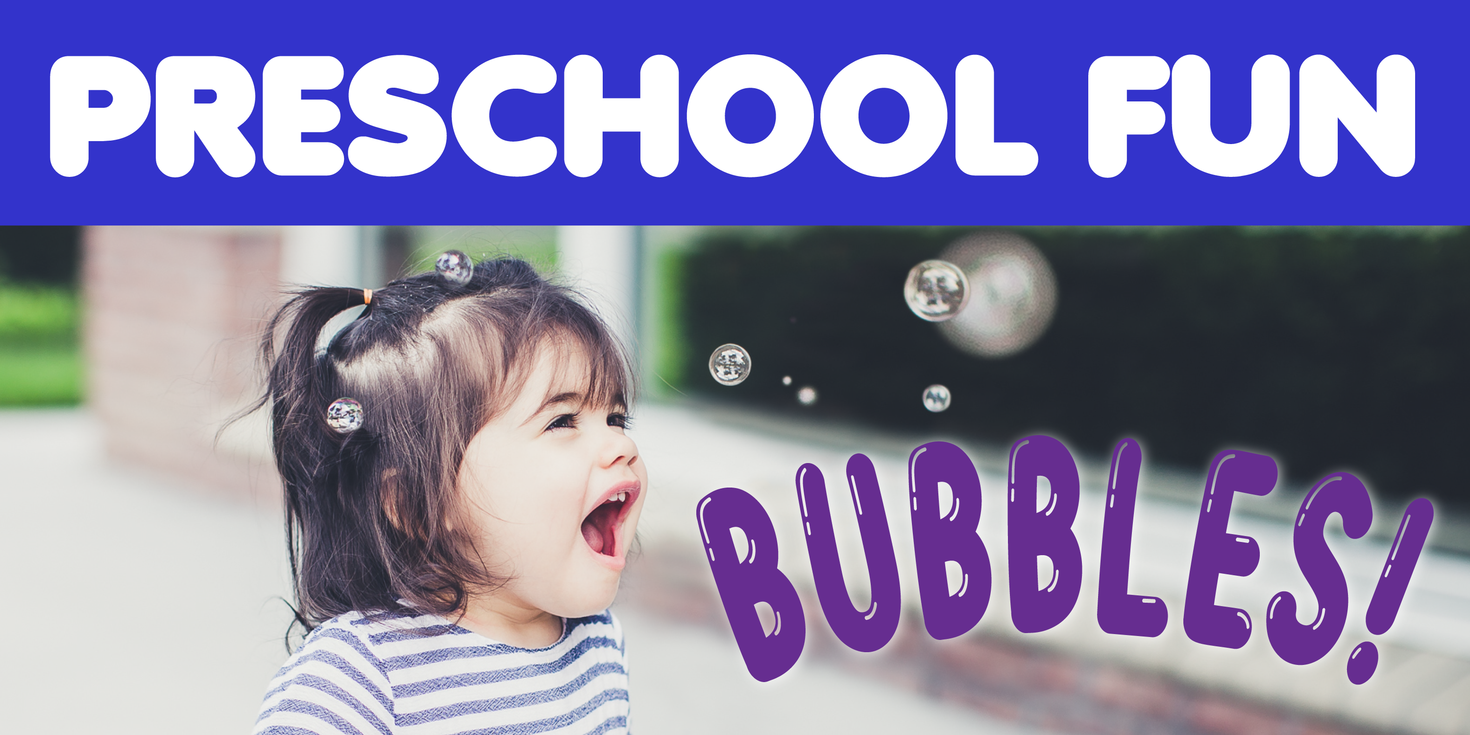 Preschool Fun: Bubbles!