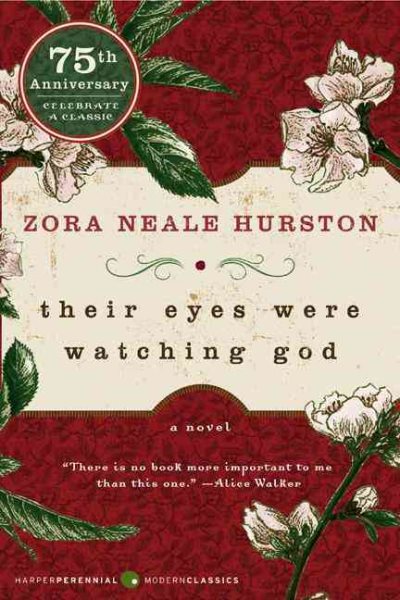 Cover art for Their eyes were watching God / Zora Neale Hurston   with a foreword by Edwidge Danticat and an afterword by Henry Louis Gates, Jr.