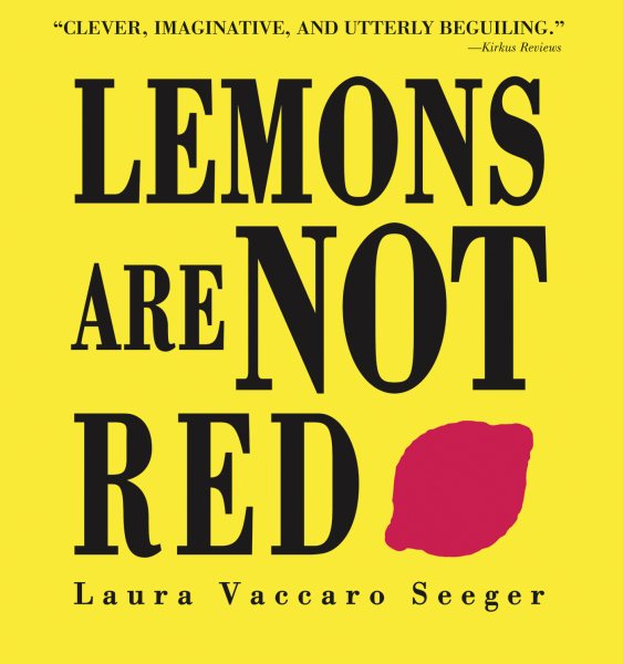 Cover art for Lemons are not red / Laura Vaccaro Seeger.