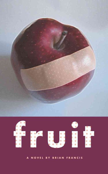 Cover art for Fruit : a novel / by Brian Francis.