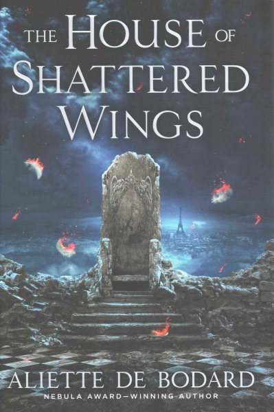 Cover art for The house of shattered wings / Aliette de Bodard.