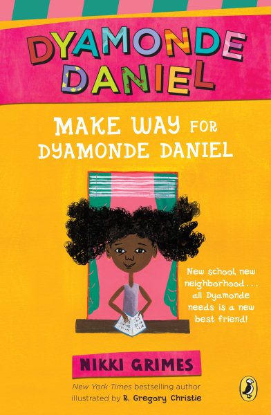 Cover art for Make way for Dyamonde Daniel [electronic resource] / Nikki Grimes   illustrated by R. Gregory Christie.