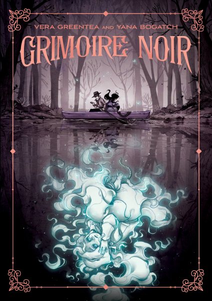 Cover art for Grimoire noir / written by Vera Greentea   artwork by Yana Bogatch.