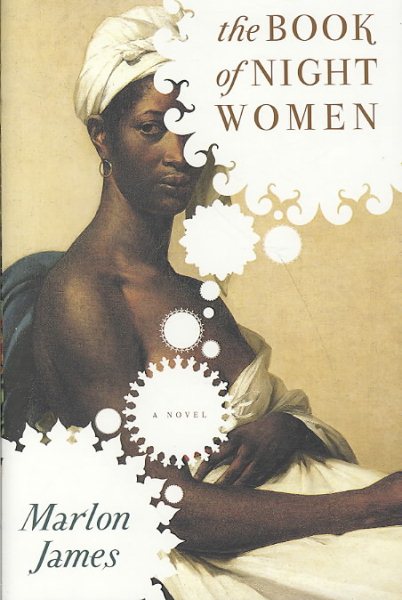Cover art for The book of night women / Marlon James.
