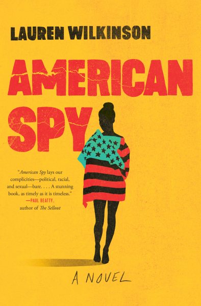 Cover art for American spy : a novel / Lauren Wilkinson.
