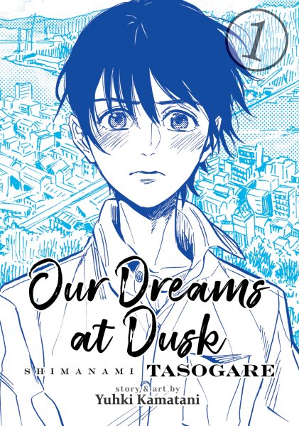 Cover art for Our dreams at dusk. Vol. 1 / story and art by Yuhki Kamatani   translation, Jocelyne Allen   adaptation, Ysabet MacFarlane   lettering and retouch, Kaitlyn Wiley.