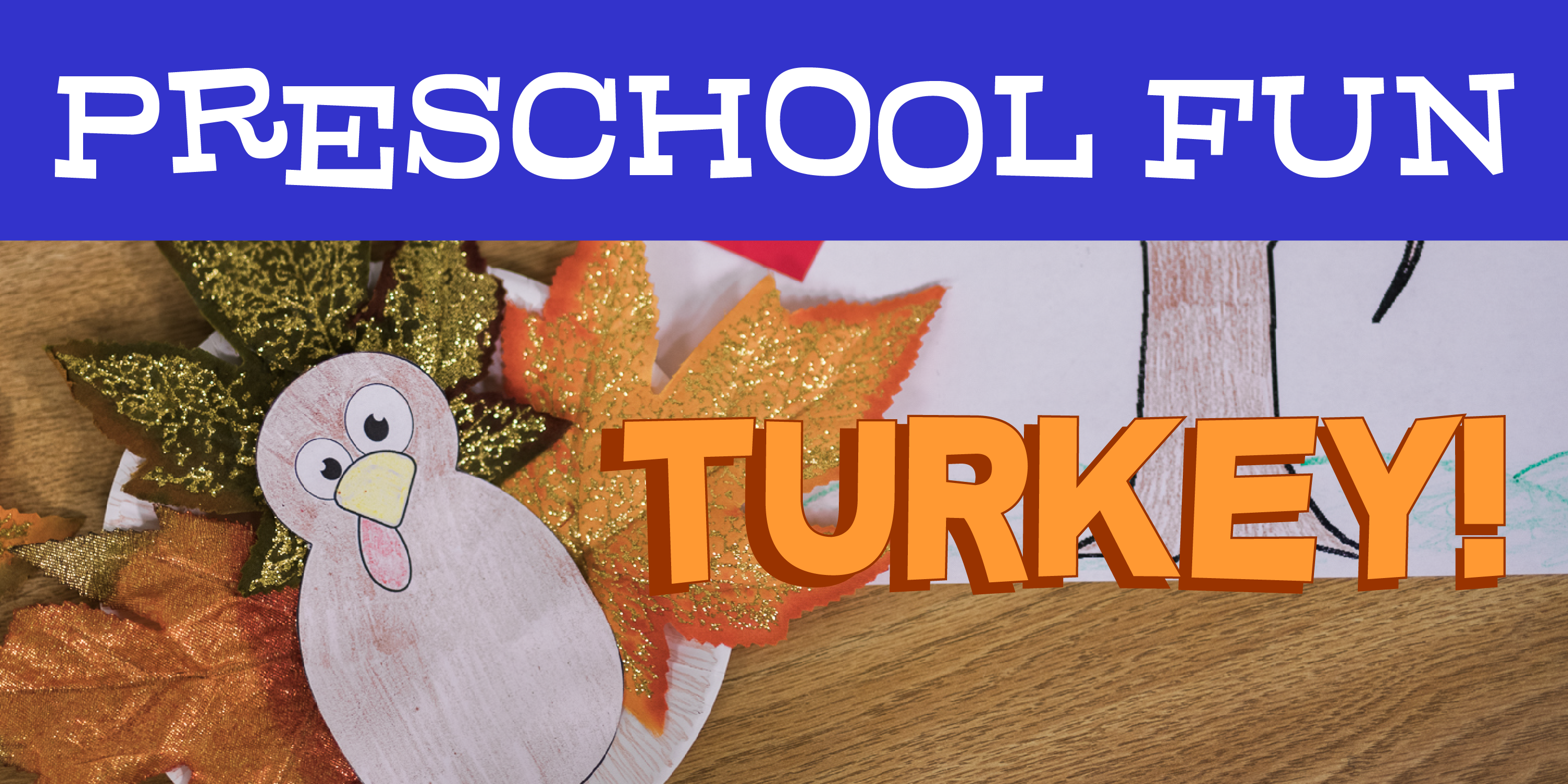 Preschool Fun: Turkey!