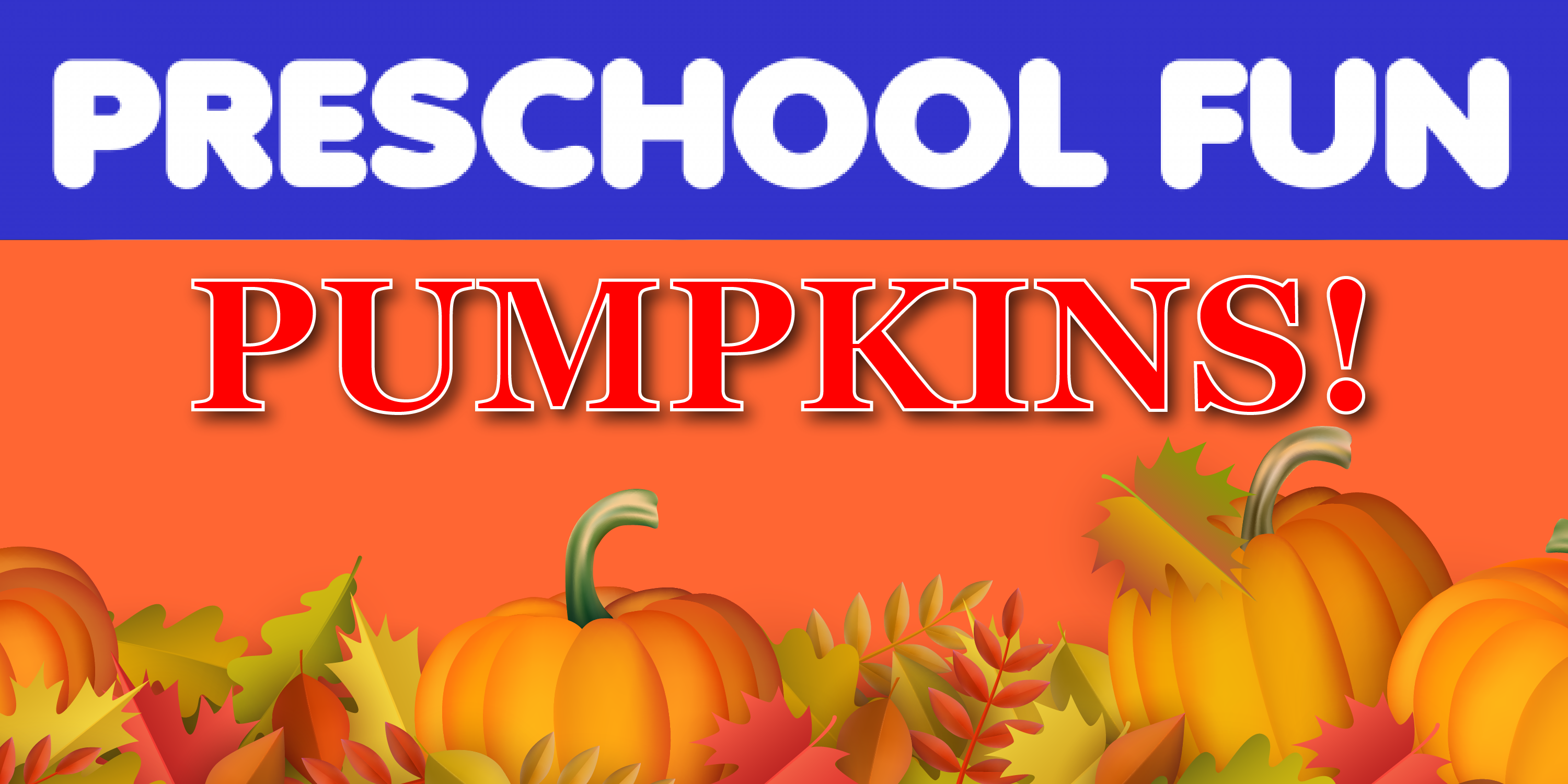 Preschool Fun: Pumpkins!
