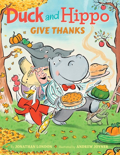 Cover art for Duck and Hippo give thanks / by Jonathan London   illustrated by Andrew Joyner.
