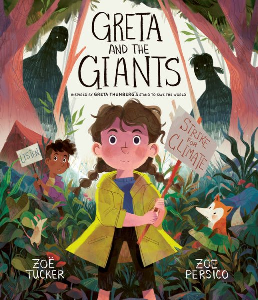 Cover art for Greta and the giants : inspired by Greta Thunberg's stand to save the world / Zoë Tucker, Zoe Persico.