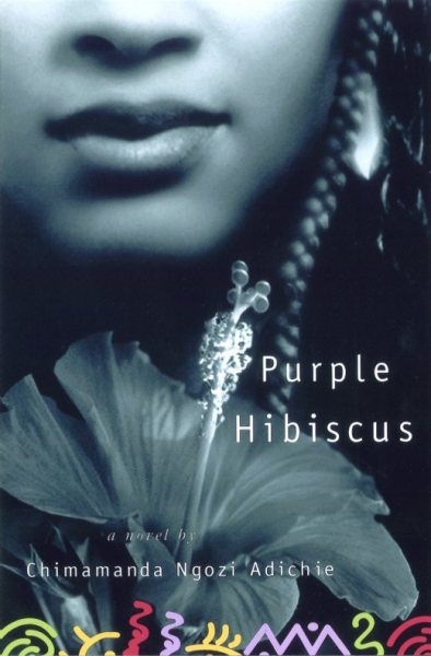 Cover art for Purple hibiscus : a novel / by Chimamanda Ngozi Adichie.
