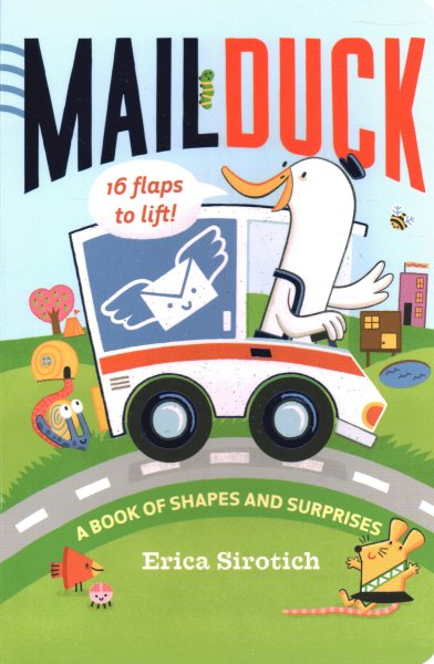 Cover art for Mail Duck : a book of shapes and surprises / Erica Sirotich.