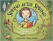Cover art for Spring after spring : how Rachel Carson inspired the environmental movement / Stephanie Roth Sisson.