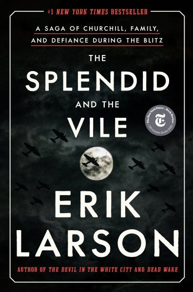 Cover art for The splendid and the vile [BOOK BUNDLE] : a saga of Churchill, family, and defiance during the blitz / Erik Larson.