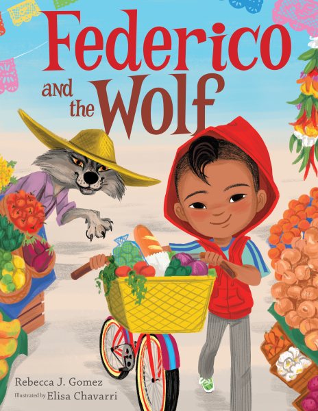 Cover art for Federico and the wolf / Rebecca J. Gomez   illustrated by Elisa Chavarri.