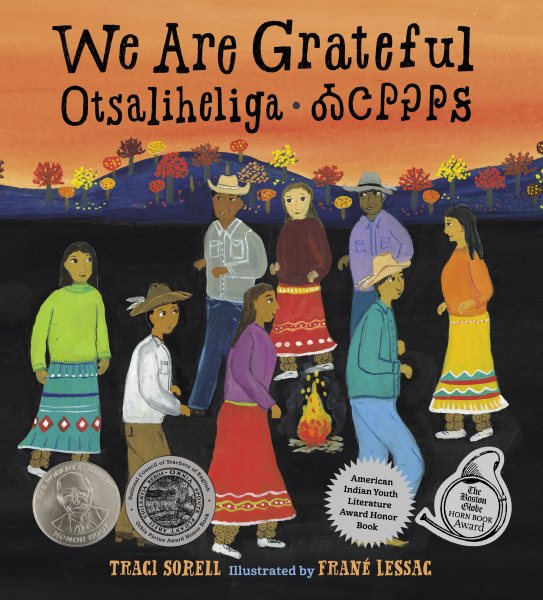 Cover art for We are grateful : otsaliheliga / Traci Sorell   Illustrated by Frané Lessac.