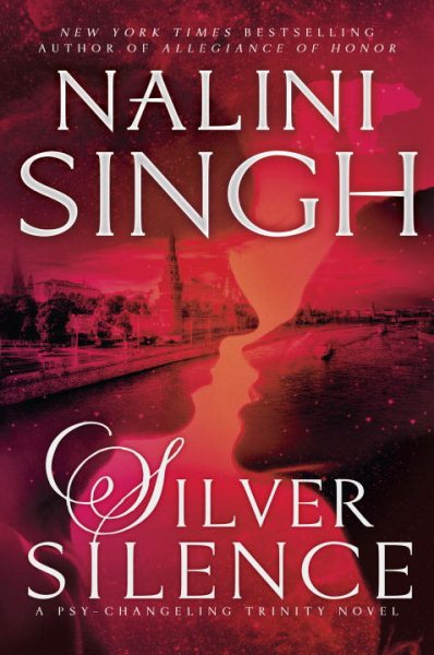 Cover art for Silver silence : a Psy-changeling trinity novel / Nalini Singh.