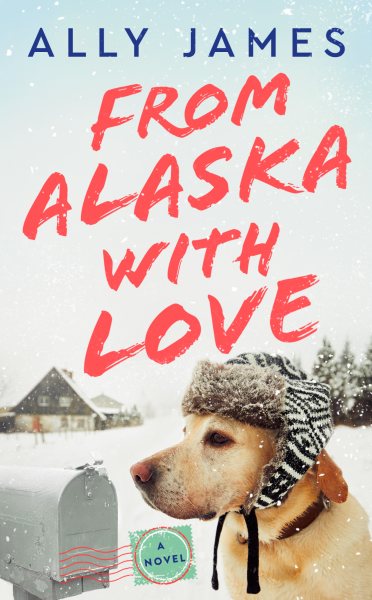 Cover art for From Alaska with love / Ally James.