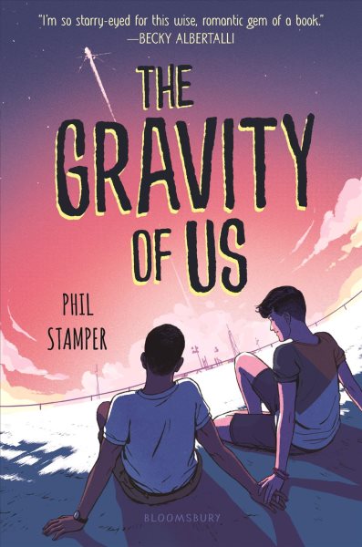 Cover art for The gravity of us / Phil Stamper.