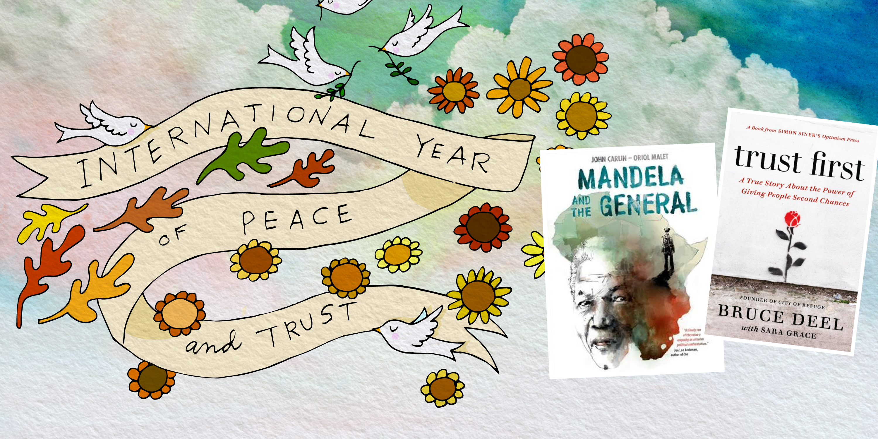 International Year of Peace and Trust: Mandela and the General & Trust First