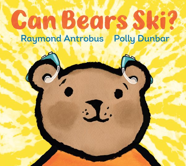 Cover art for Can bears ski? / Raymond Antrobus   illustrated by Polly Dunbar.