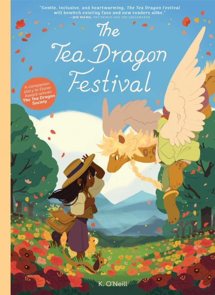 Cover art for The Tea Dragon Festival / written & illustrated by Katie O'Neill   lettered by Crank!   edited by Ari Yarwood   designed by Kate Z. Stone.