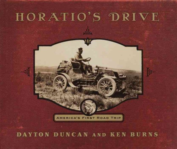 Cover art for Horatio's drive : America's first road trip / by Dayton Duncan, based on a documentary film directed by Ken Burns   written by Dayton Duncan, with a preface by Ken Burns   picture research by Suasnna