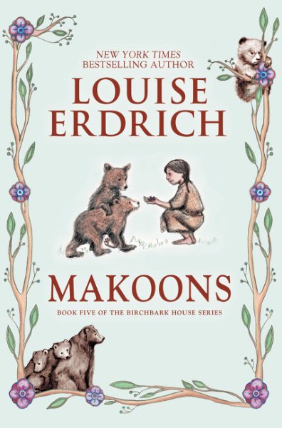 Cover art for Makoons / Louise Erdrich.