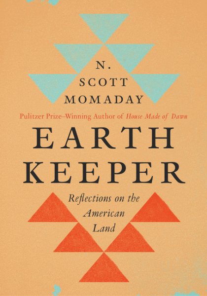 Cover art for Earth keeper : reflections on the American land / N. Scott Momaday.